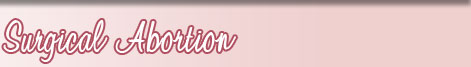 Surgical Abortion